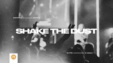 Shake The Dust // Pastor Jeff Kapusta