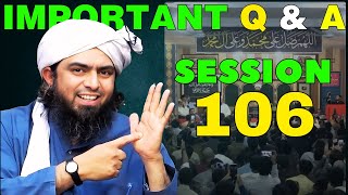 106~Session | Hard Q & A with EMAM: Engineer Muhammad Ali Mirza Latest