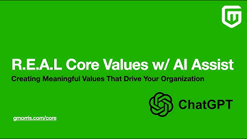 Generating R.E.A.L Core Values with ChatGPT Assistance