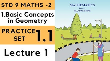 9th Maths 2 Practice Set 1.1 Lecture 1 Basic Concepts in Geometry Chapter 1| Std 9th | Maths - 2