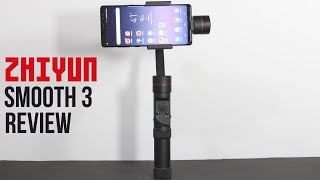 Zhiyun Smooth 3 Review (Smartphone Gimbal)
