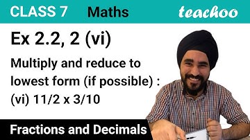 Ex 2.2, 2 (vi) - Multiply and reduce to lowest form (vi) 11/2 × 3/10 - Teachoo