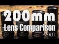 4x 200mm Vintage Prime Lens Comparison | Overview & 1080p Test Footage