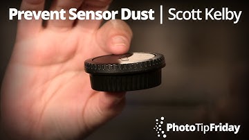 Prevent Sensor Dust with Scott Kelby | Photo Tip Friday
