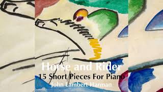 Horse And Rider: 15 Short Pieces For Piano by John Lambert Harman