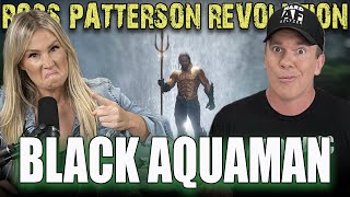 Black Aquaman - Ross Patterson Revolution Ep. 907