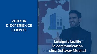 Letsignit facilite la communication chez Softway Medical screenshot 5