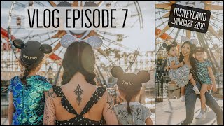 Vlog Episode 7 - Disneyland 2019