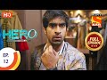 Hero - Gayab Mode On - Ep 12 - Full Episode - 22nd December 2020