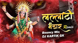 Lallati Bhandar Bouncy Mix | लल्लाटी भंडार Dj Song | Bouncy Mix | Navratri Special🔥
