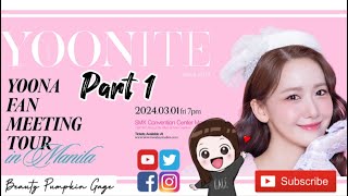 YOONITE | YOONA FAN MEETING TOUR IN MANILA | PART 1