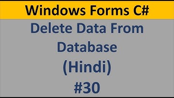C# Windows Form Tutorial For Beginners 30 - Delete Data From Database Table in Hindi