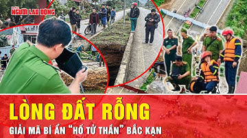 Sự thật ớn lạnh về “hố tử thần” nuốt người ở Bắc Kạn: Giải mã bí ẩn dưới lòng đất rỗng | Tin tức
