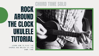 Ukulele Lesson Rock Around The Clock (Play Chords & Melody At The Same Time!)Tutorial chords