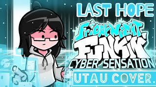 Friday Night Funkin Cyber Sensation - Last Hope [UTAU Cover]