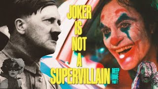 JOKER Is Not A Supervillain - Joker Deep Dive - Part 1