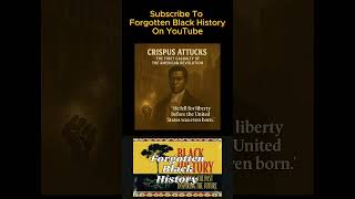 Crispus Attucks: The First to Fall for American Freedom | Forgotten Black History