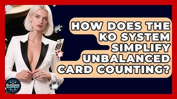 How Does The KO System Simplify Unbalanced Card Counting? - The Blackjack Blueprint