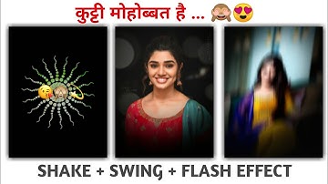 Alight motion shake + squeeze effect + Flash Effect status editing | Shake and squeeze, 3 मिनटात