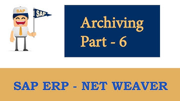 ERP SAP Basis - Net Weaver | SAP Archiving (Jobs And Errors)-Part 6 |