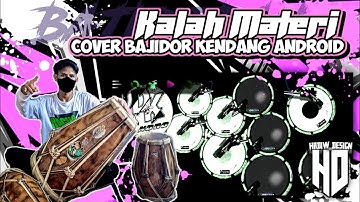 🔴KALAH MATERI - COVER KOPLO BAJIDOR || KENDANG ANDROID 🔥💥🎧