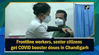 Frontline workers, senior citizens get COVID booster doses in Chandigarh