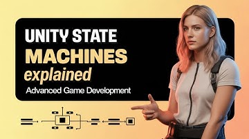 Unity State Machines Explained