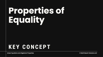 Solving Linear Equations using Properties of Equality