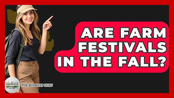 Are Farm Festivals In The Fall? - The Midwest Guru