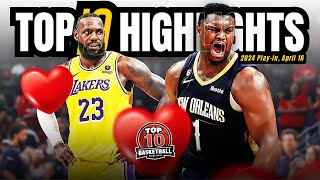 NBA TOP 10 HIGHLIGHTS | Los Angeles Lakers vs New Orleans Pelicans | 2024 Play-In | April 16