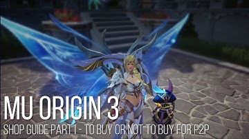 [MU Origin 3] Shop Guide Part I  - To Buy Or Not To Buy For P2P