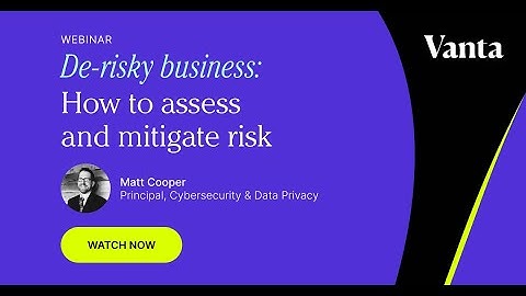 De-risky business: how to assess and mitigate risk