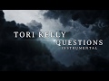 Tori Kelly - Questions - Instrumental Track with Lyrics