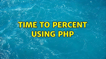 Time To Percent Using PHP (2 Solutions!!)