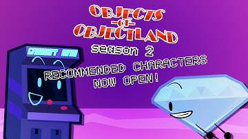 Objects Of Objectland, Season 2 Recommended Characters, Open Now!