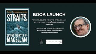 Book Launch &quot;Straits: Beyond the Myth of Magellan,&quot; by Fernández-Armesto