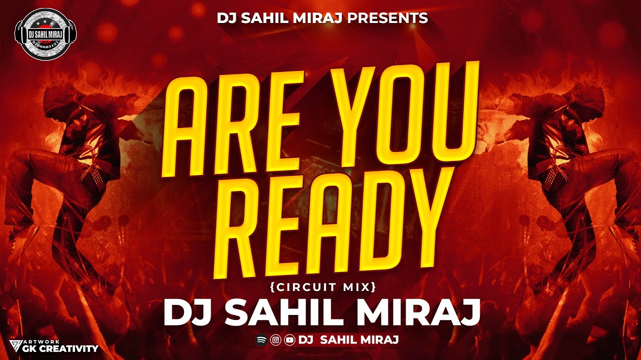 ARE YOU READY  CIRCUIT MIX  REMASTER  TRANCE  DJ SAHIL MIRAJ