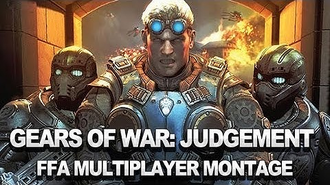 Gears of War: Judgment  Free-for-All Multiplayer Montage