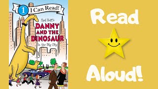 STORYTIME- DANNY AND THE DINOSAUR in the Big City -READ ALOUD Stories For Children!