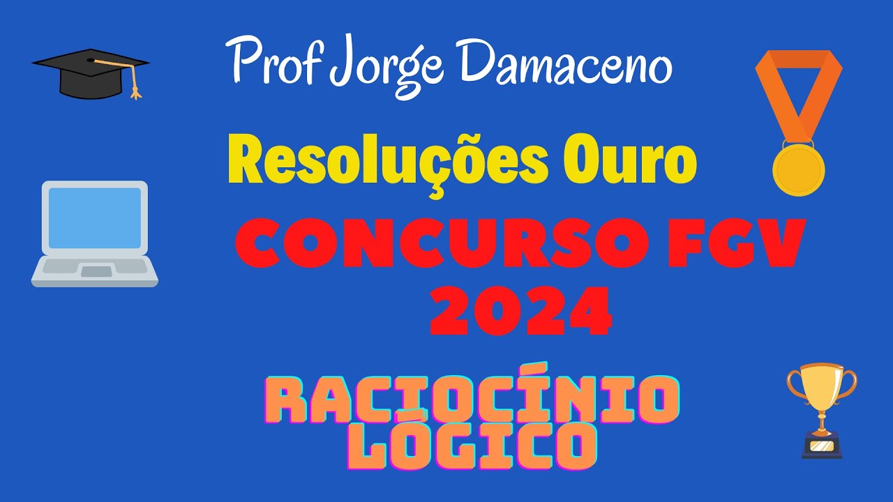 COMO RESOLVER QUESTÃO 12 DO CONCURSO FGV 2024 RACIOCÍNIO LÓGICO PREF. CARAGUATATUBA/SP