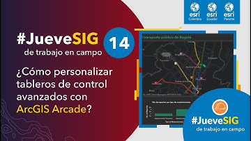 💻Videotutorial #14 | ¿Cómo personalizar tableros de control avanzados con #ArcGISArcade?
