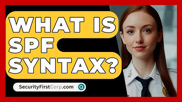 What Is SPF Syntax? - SecurityFirstCorp.com
