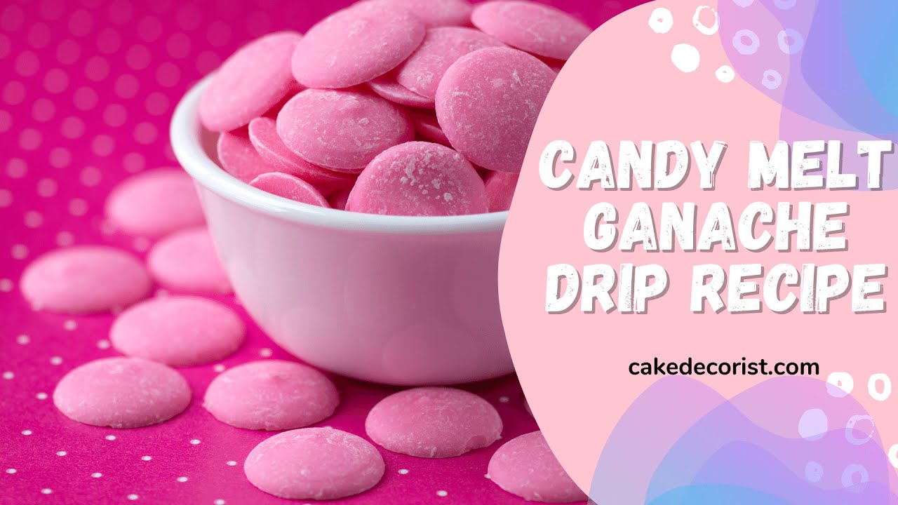 Candy Melt Ganache Drip Recipe 