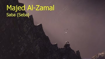 Majed Al Zamal  Surah Saba Sebaماجد الزمل  سورة  سبأ