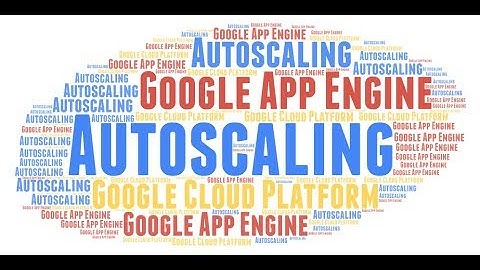 Google App Engine Standard Environment - Autoscaling in action