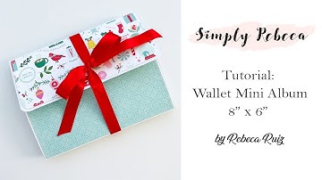 Tutorial: Wallet Mini Album 8" x 6" | DT My Creative Scrapbook