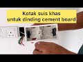 Kotak suis untuk dinding jenis cement board