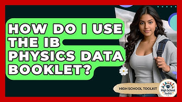 How Do I Use The IB Physics Data Booklet? - High School Toolkit
