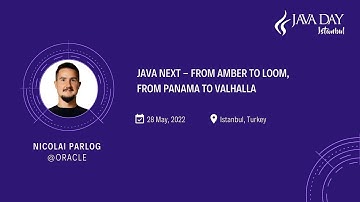 Java Next - from Amber to Loom, from Panama to Valhalla_Nicolai Parlog @Oracle