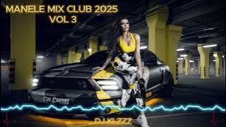 ⭐  Manele Mashup Club 🎶 Sesiune Mixată Martie 2025 🎶 Remixuri Club 2025 🎶 Vol 3 🎶 By Dj Klzzz ⭐